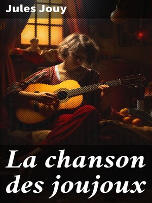 cover image of La chanson des joujoux